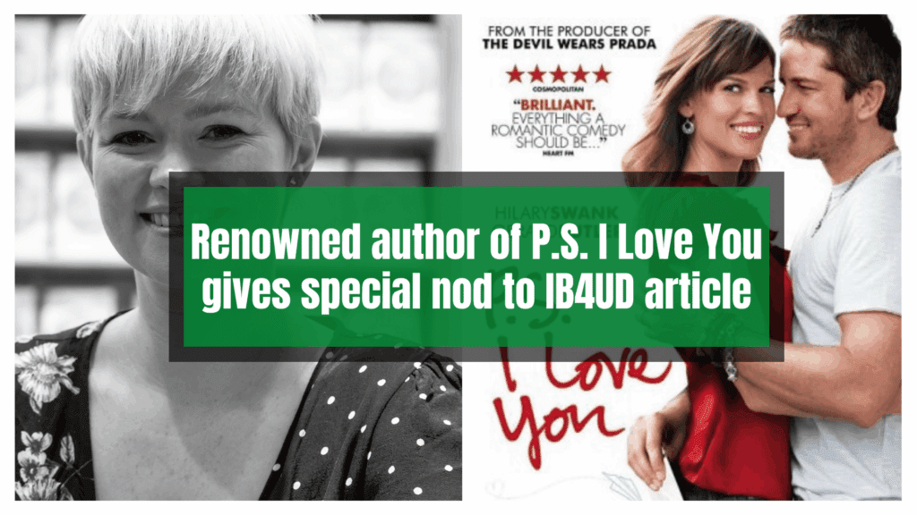 Renowned author of P.S. I Love You gives special nod to IB4UD article.