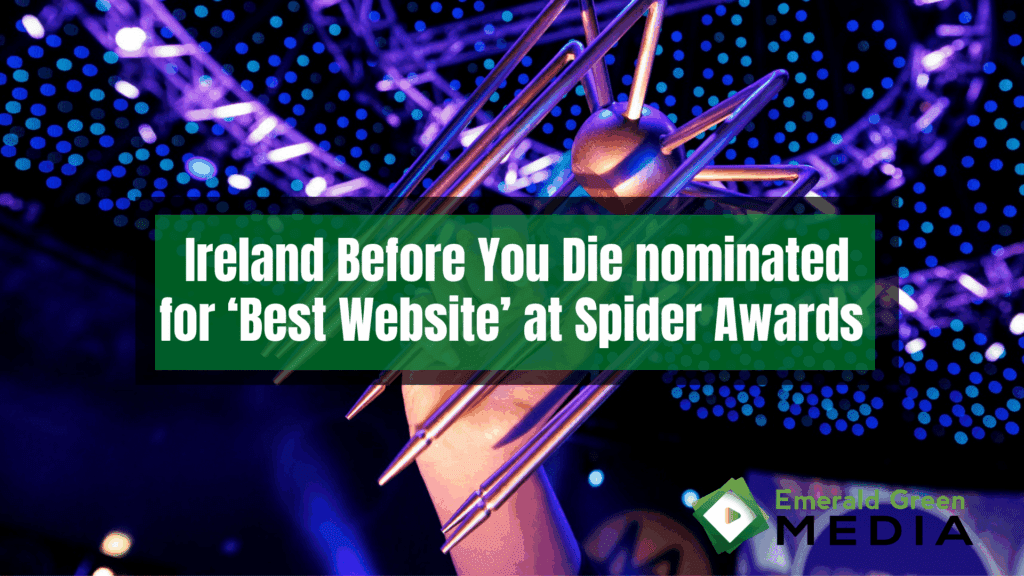 2024 Spider Awards: Ireland Before You Die nominated for ‘Best Website’.